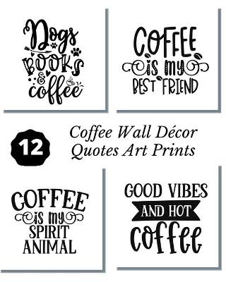 Book cover for Coffee Wall Decor Quotes Art Prints