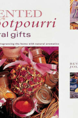 Cover of Scented Potpourri and Floral Gifts