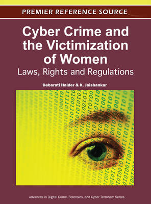 Cover of Cyber Crime and the Victimization of Women: Laws, Rights and Regulations