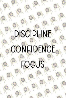 Book cover for Discipline Confidence Focus