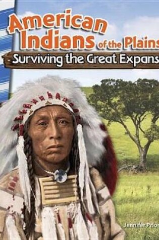 Cover of American Indians of the Plains: Surviving the Great Expanse