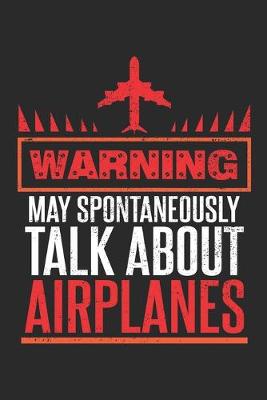 Book cover for Warning May Spontaneously Talk about Airplanes