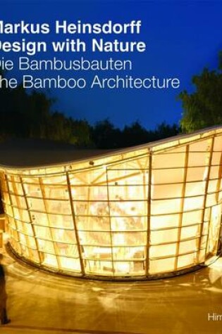 Cover of Markus Heinsdorff, Design with Nature: Bamboo Architecture