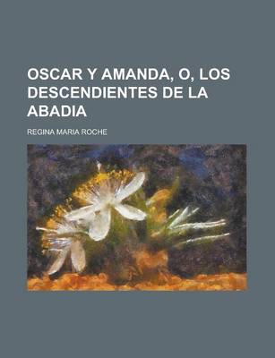 Book cover for Oscar y Amanda, O, Los Descendientes de La Abadia