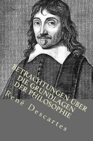 Cover of Betrachtungen Uber Die Grundlagen Der Philosophie