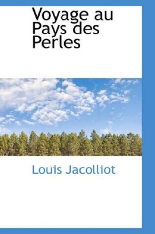 Cover of Voyage Au Pays Des Perles