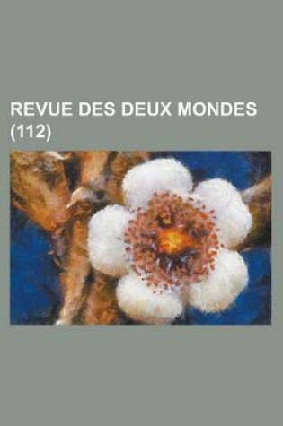 Cover of Revue Des Deux Mondes (112)