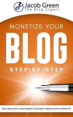 Book cover for Monetize Your Blog Step-By-Step