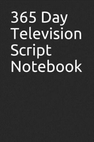 Cover of 365 Day Television Script Notebook