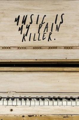 Book cover for Music Is My Pain Killer