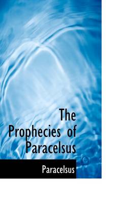 Book cover for The Prophecies of Paracelsus