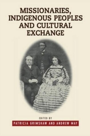 Cover of Missionaries, Indigenous Peoples and Cultural Exchange