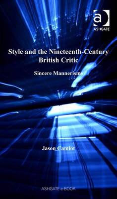 Book cover for Style and the Nineteenth-Century British Critic