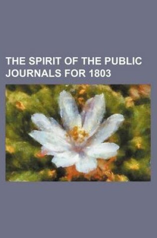 Cover of The Spirit of the Public Journals for 1803