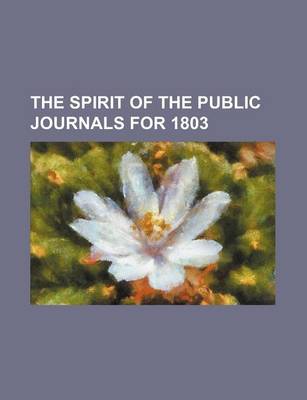 Book cover for The Spirit of the Public Journals for 1803