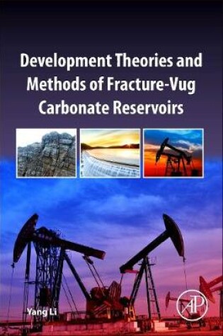 Cover of Development Theories and Methods of Fracture-Vug Carbonate Reservoirs