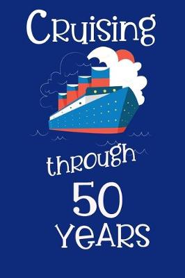 Book cover for Cruising Through 50 Years