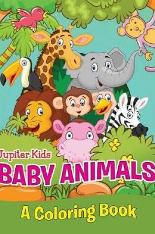 Cover of Baby Animals (A Coloring Book)