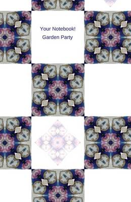 Book cover for Your Notebook! Garden Party