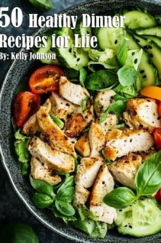 Cover of 50 Healthy Dinner Recipes for Life