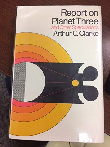Book cover for Report on Planet Three and Other Speculations
