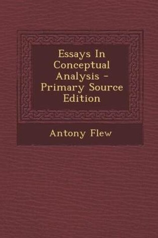 Cover of Essays in Conceptual Analysis - Primary Source Edition