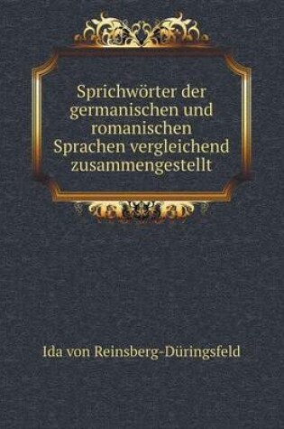 Cover of Sprichwörter der germanischen und romanischen Sprachen vergleichend zusammengestellt