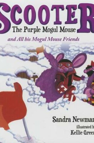 Cover of Scooter the Purple Mogul Mouse
