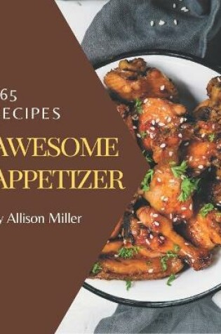 Cover of 365 Awesome Appetizer Recipes