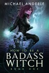Book cover for How to be a Badass Witch