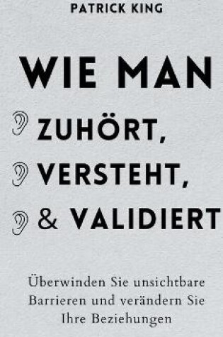 Cover of Wie man zuhoert, versteht und validiert