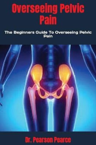 Cover of Overseeing Pelvic Pain