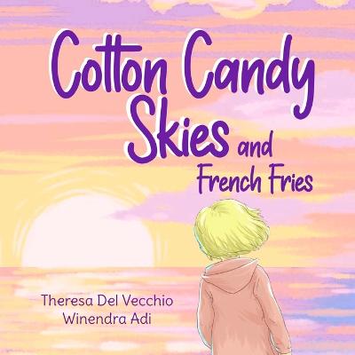 Book cover for Cotton Candy Skies and French Fries