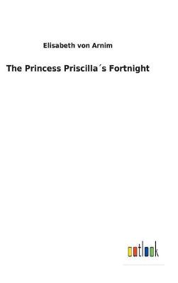 Book cover for The Princess Priscilla´s Fortnight