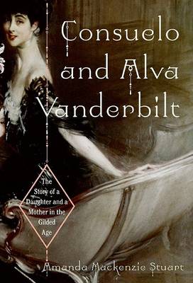 Cover of Consuelo and Alva Vanderbilt