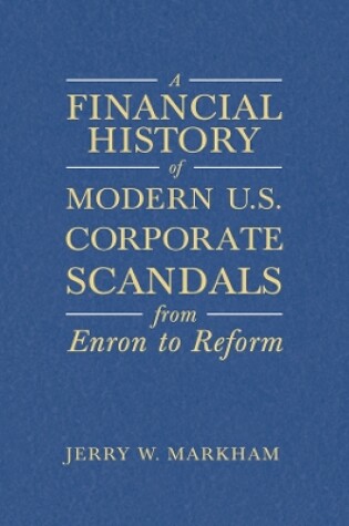 Cover of A Financial History of Modern U.S. Corporate Scandals