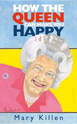 Book cover for How the Queen Can Make You Happy