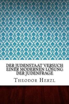 Book cover for Der Judenstaat Versuch einer modernen Lösung der Judenfrage