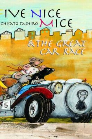 Cover of Five Nice Mice and the Great Car Race