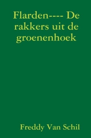 Cover of Flarden---- De Rakkers Uit De Groenenhoek