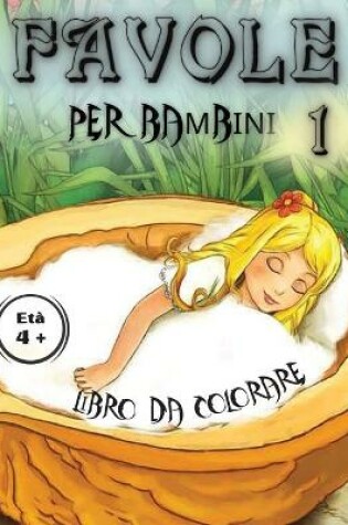 Cover of Favole per Bambini 1 Eta 4+ Libro da Colorare