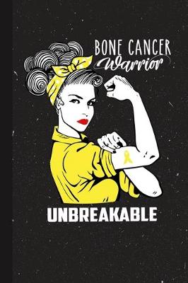 Book cover for Bone Cancer Warrior Unbreakable