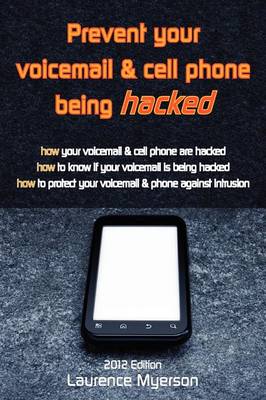 Cover of Prevent Your Voicemail & Cell Phone Being Hacked