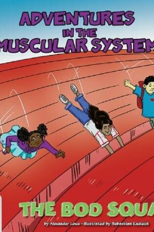 Cover of Adventures in the Muscular System