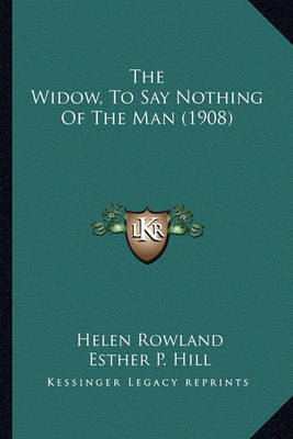 Book cover for The Widow, to Say Nothing of the Man (1908) the Widow, to Say Nothing of the Man (1908)