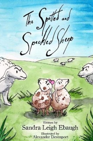 Cover of The Spotted and Speckled Sheep