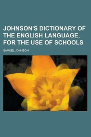 Cover of Johnson's Dictionary of the English Language, for the Use of Schools