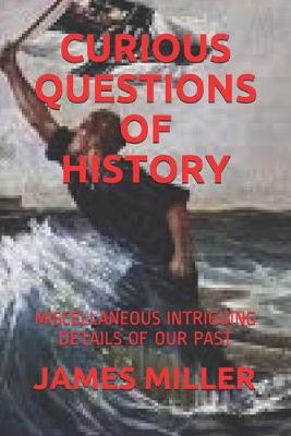 Book cover for Curious Questions of History