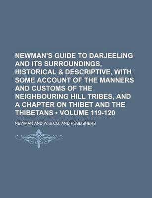 Book cover for Newman's Guide to Darjeeling and Its Surroundings, Historical & Descriptive, with Some Account of the Manners and Customs of the Neighbouring Hill Tri