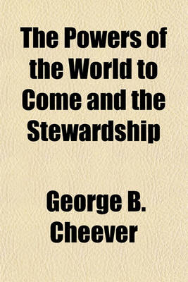 Book cover for The Powers of the World to Come and the Stewardship